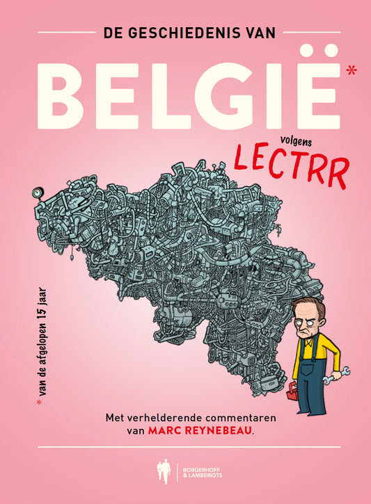 De Geschiedenis van België volgens Lectrr (derde, herziene editie)